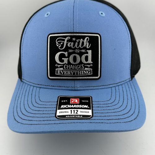 IMG_3759 Faith in God Changes Everything Hat