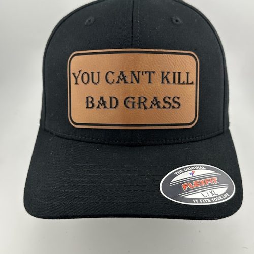 You Can't Kill Bad Grass Hat
