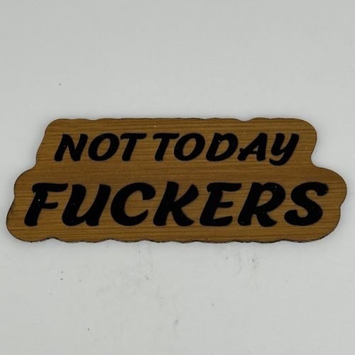 Not Today Fvckers Hat