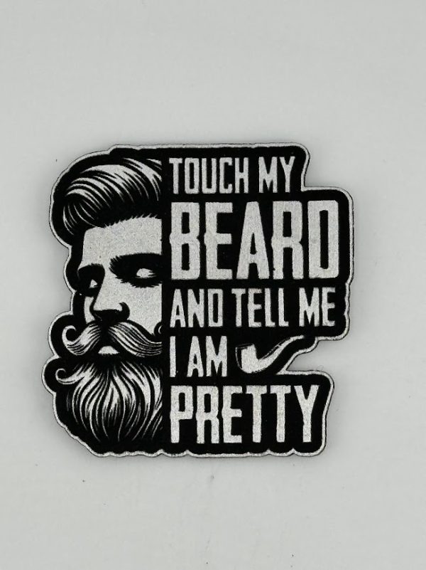 Touch My Beard and Tell me I am pretty Hat