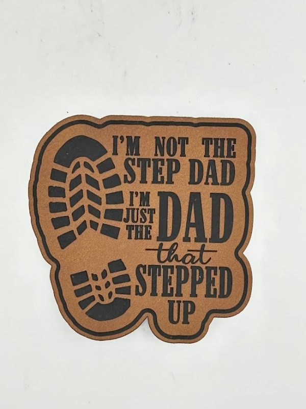 I'm not the step dad I'm just the dad that stepped up Hat